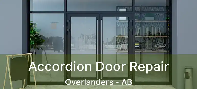  Accordion Door Repair Overlanders - AB