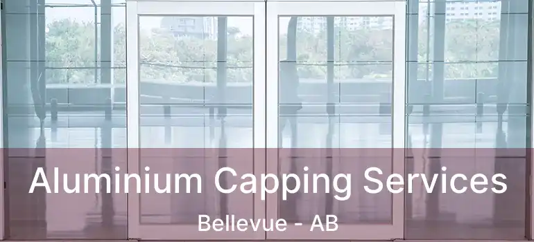  Aluminium Capping Services Bellevue - AB