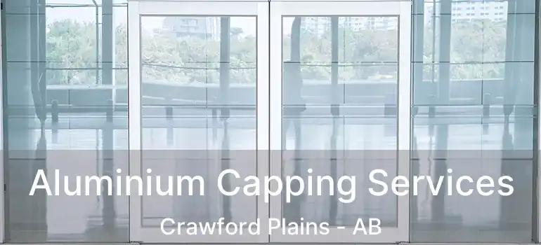  Aluminium Capping Services Crawford Plains - AB