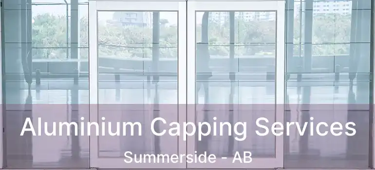  Aluminium Capping Services Summerside - AB