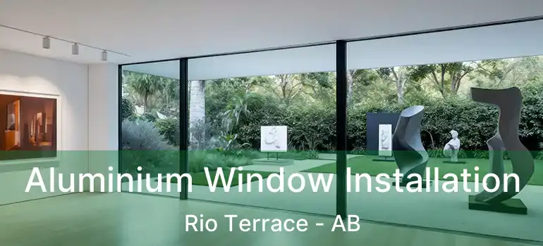  Aluminium Window Installation Rio Terrace - AB