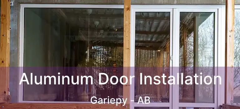  Aluminum Door Installation Gariepy - AB