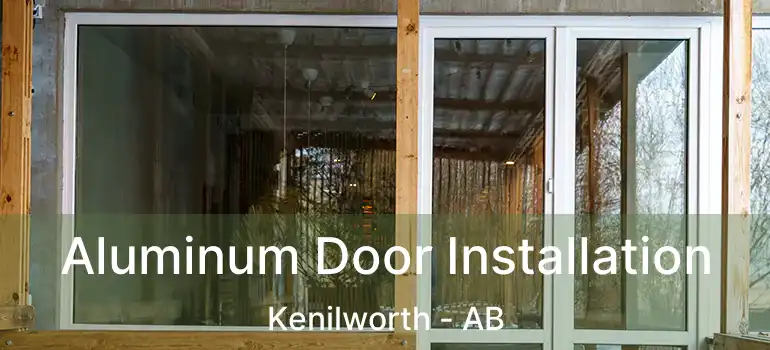  Aluminum Door Installation Kenilworth - AB