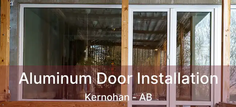  Aluminum Door Installation Kernohan - AB