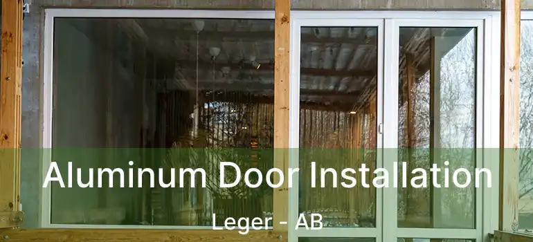  Aluminum Door Installation Leger - AB