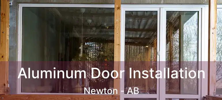  Aluminum Door Installation Newton - AB