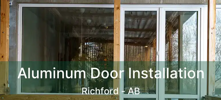  Aluminum Door Installation Richford - AB