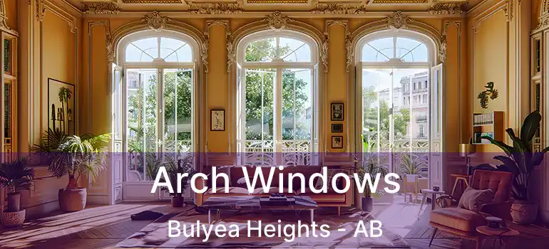  Arch Windows Bulyea Heights - AB