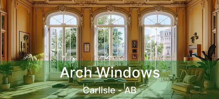  Arch Windows Carlisle - AB