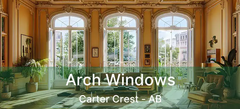  Arch Windows Carter Crest - AB