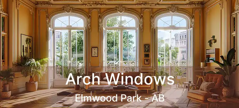 Arch Windows Elmwood Park - AB