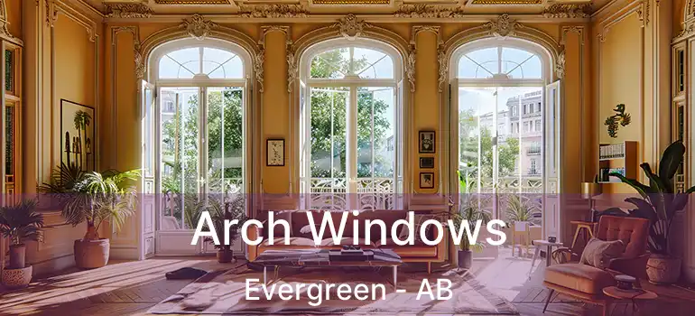  Arch Windows Evergreen - AB