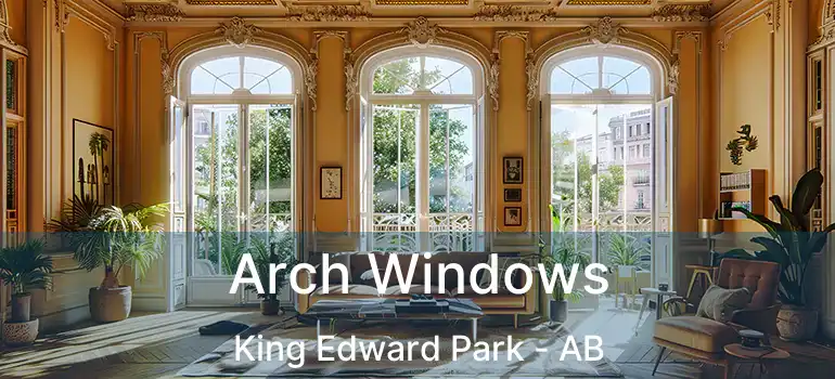  Arch Windows King Edward Park - AB