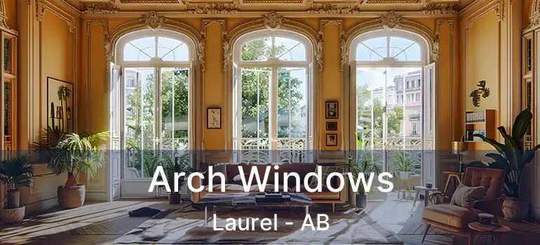 Arch Windows Laurel - AB