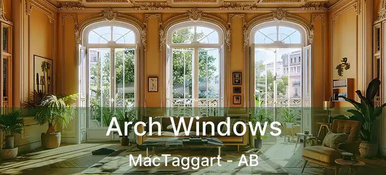  Arch Windows MacTaggart - AB