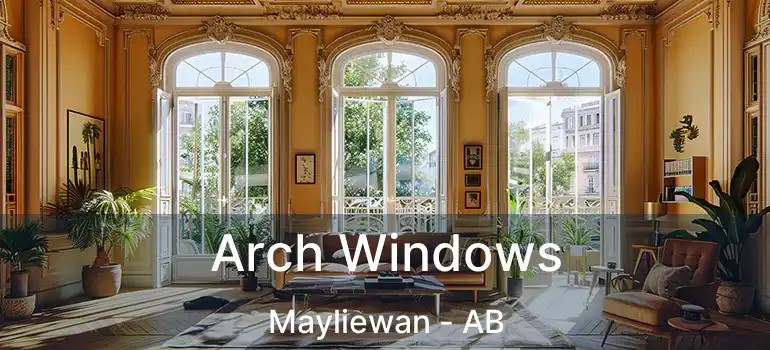  Arch Windows Mayliewan - AB