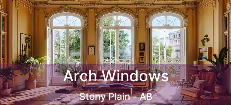  Arch Windows Stony Plain - AB