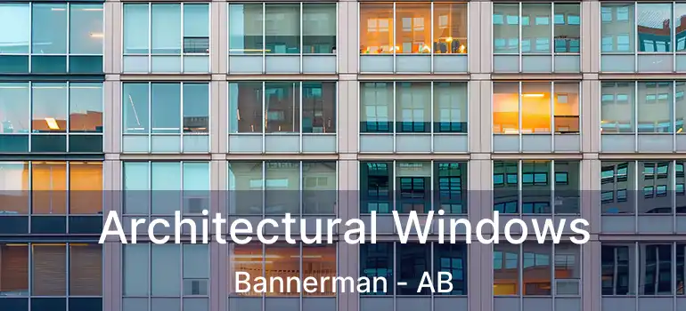  Architectural Windows Bannerman - AB