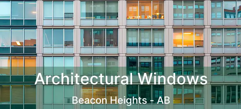  Architectural Windows Beacon Heights - AB