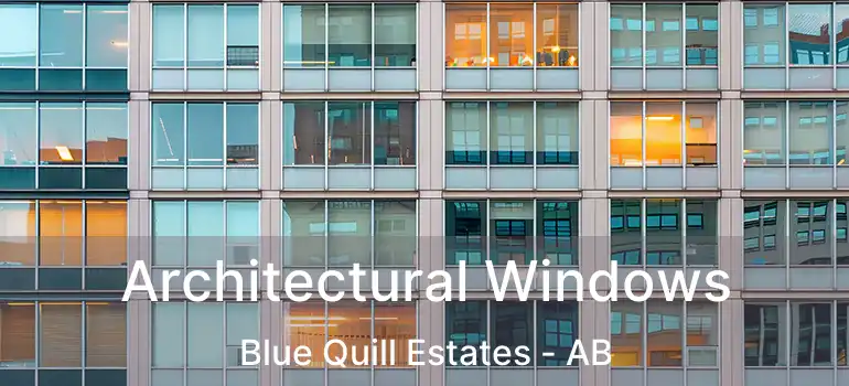  Architectural Windows Blue Quill Estates - AB
