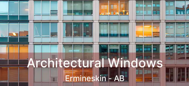  Architectural Windows Ermineskin - AB