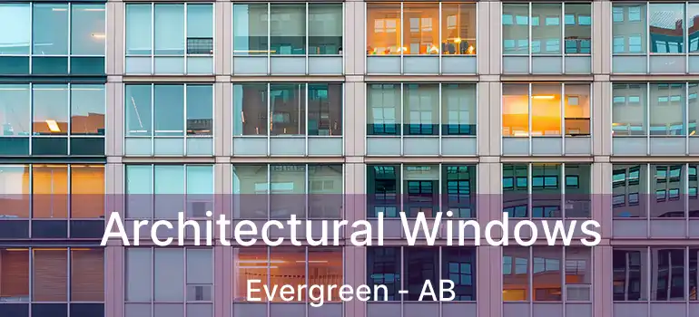  Architectural Windows Evergreen - AB