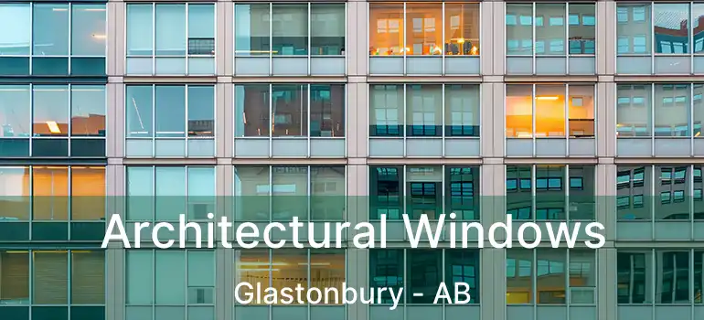  Architectural Windows Glastonbury - AB