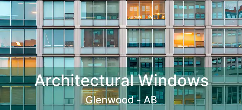  Architectural Windows Glenwood - AB