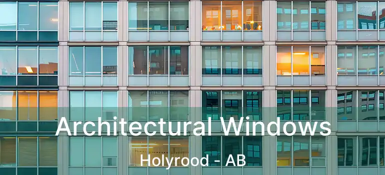  Architectural Windows Holyrood - AB