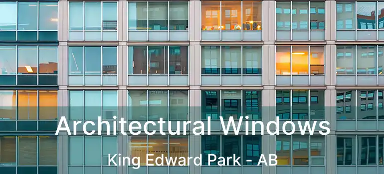  Architectural Windows King Edward Park - AB