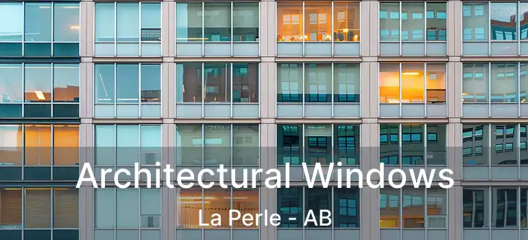  Architectural Windows La Perle - AB