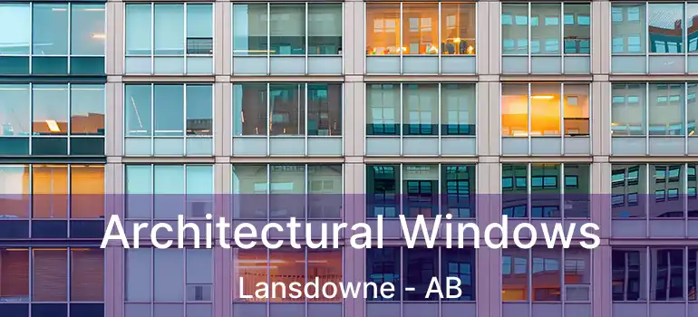  Architectural Windows Lansdowne - AB