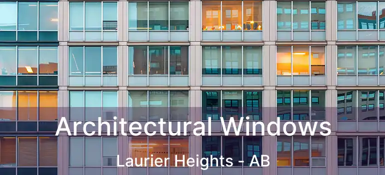  Architectural Windows Laurier Heights - AB