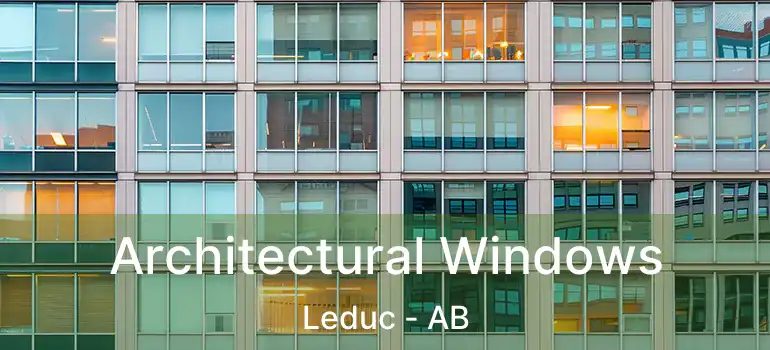  Architectural Windows Leduc - AB