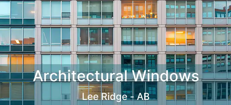  Architectural Windows Lee Ridge - AB