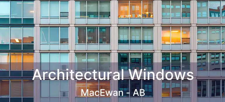  Architectural Windows MacEwan - AB