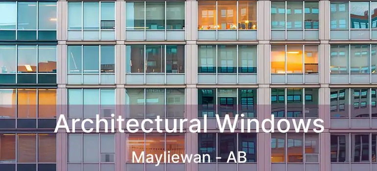  Architectural Windows Mayliewan - AB