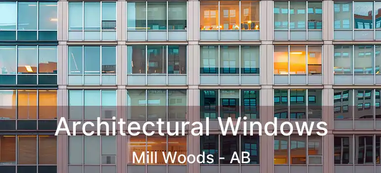  Architectural Windows Mill Woods - AB
