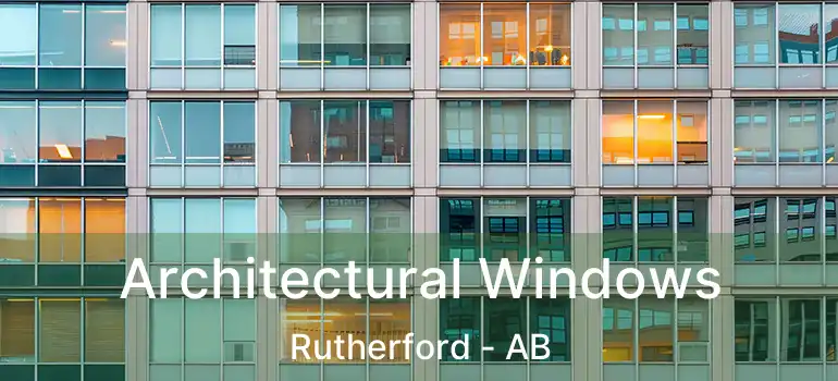  Architectural Windows Rutherford - AB
