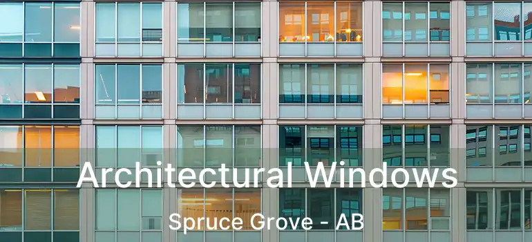  Architectural Windows Spruce Grove - AB