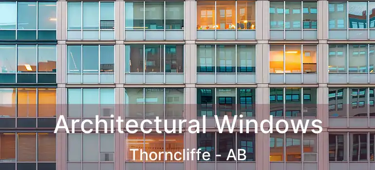  Architectural Windows Thorncliffe - AB