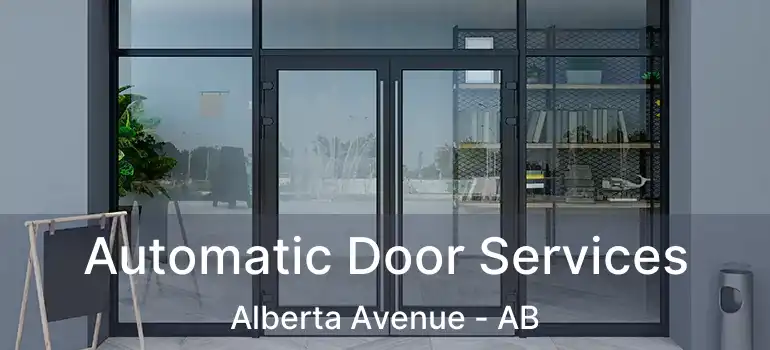  Automatic Door Services Alberta Avenue - AB