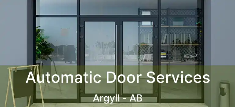  Automatic Door Services Argyll - AB
