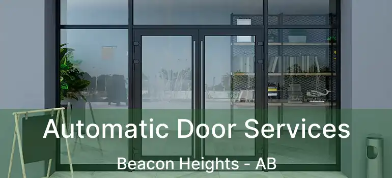  Automatic Door Services Beacon Heights - AB