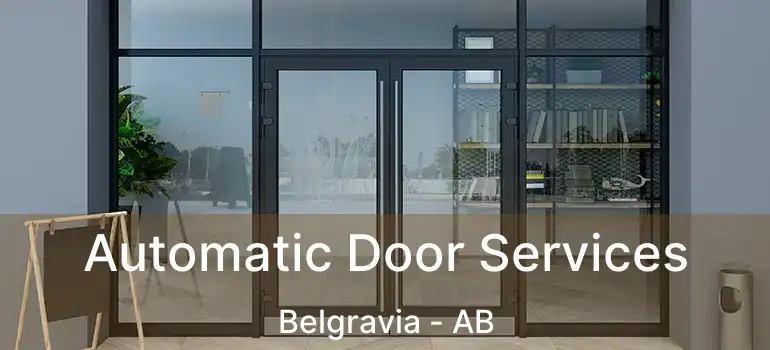 Automatic Door Services Belgravia - AB