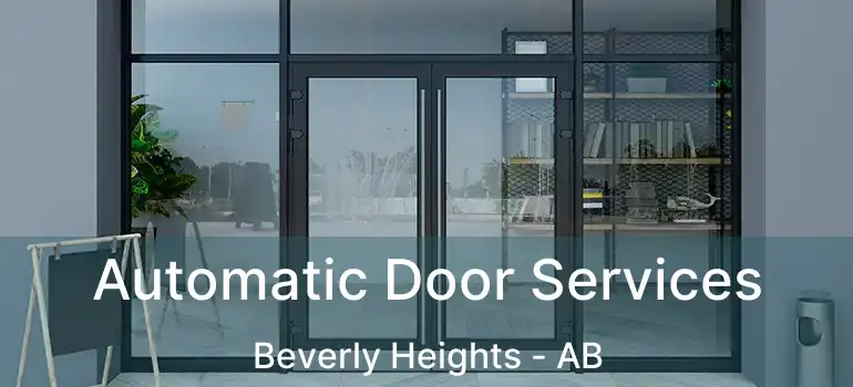  Automatic Door Services Beverly Heights - AB
