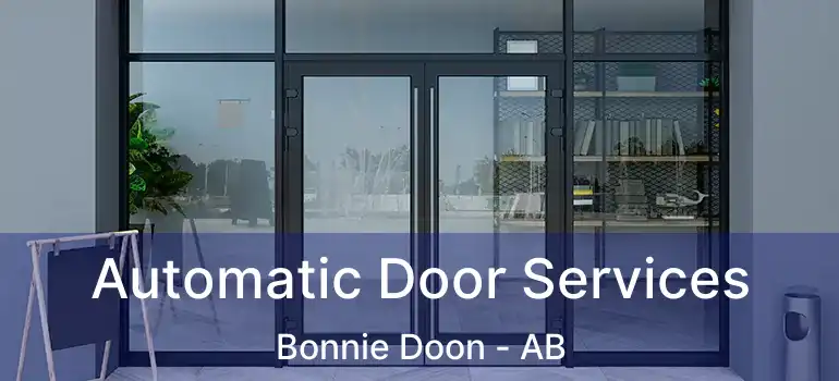  Automatic Door Services Bonnie Doon - AB