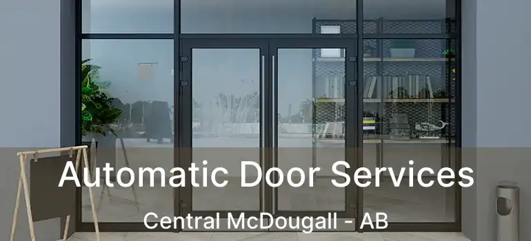  Automatic Door Services Central McDougall - AB