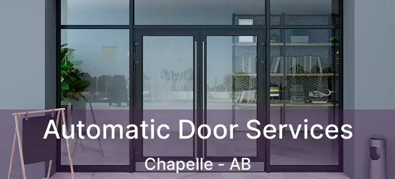  Automatic Door Services Chapelle - AB
