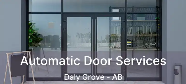  Automatic Door Services Daly Grove - AB